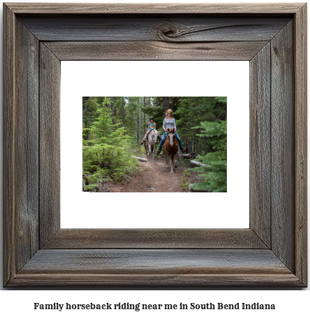 family horseback riding near me in South Bend, Indiana